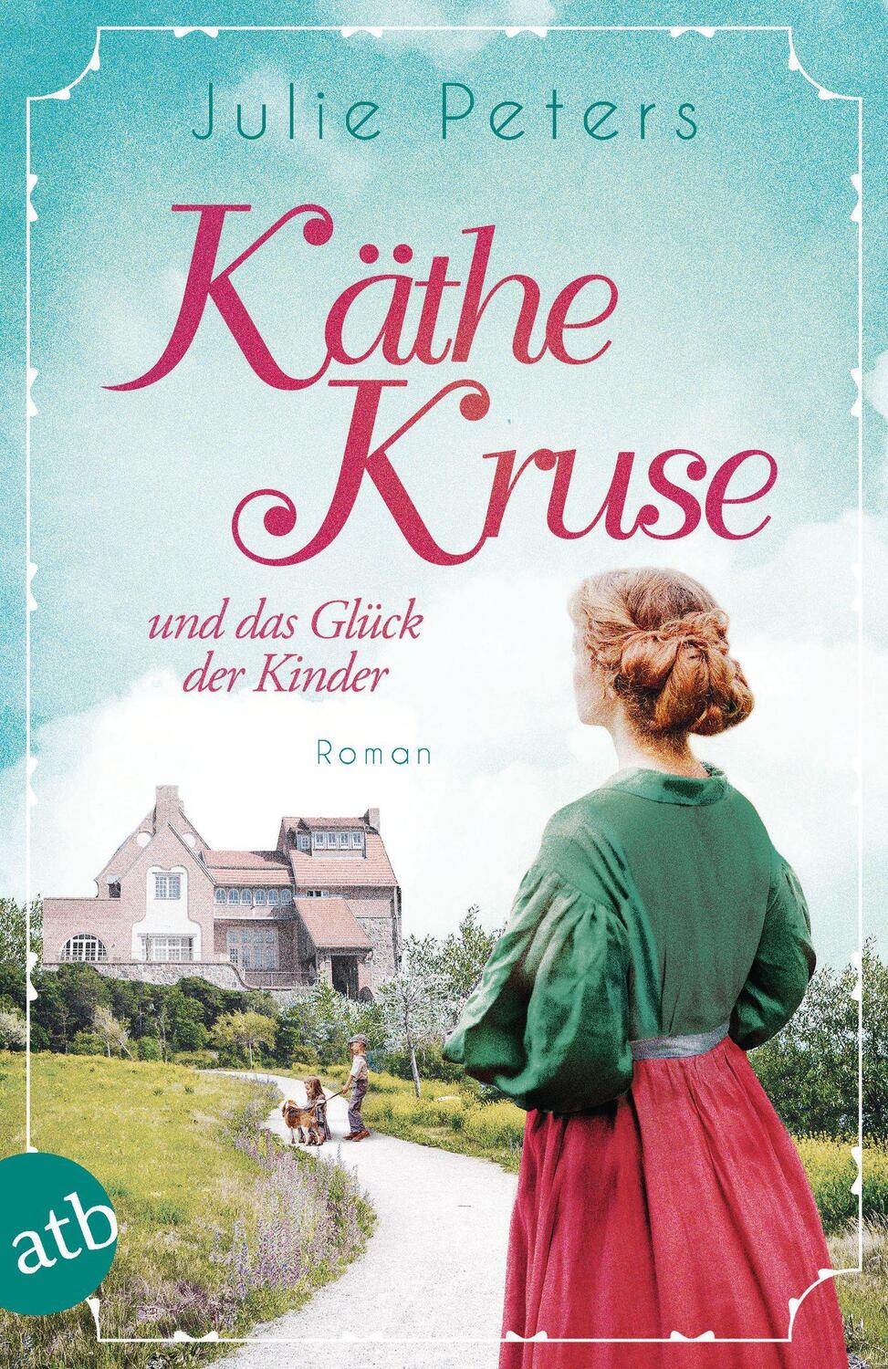 Cover: 9783746638355 | Käthe Kruse und das Glück der Kinder | Roman | Julie Peters | Buch