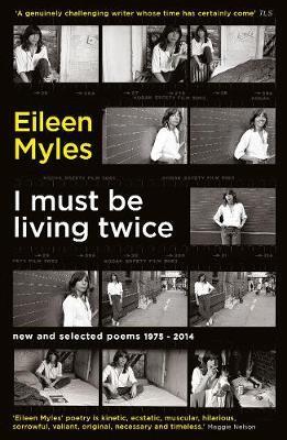 Cover: 9781781257371 | I Must Be Living Twice | New and Selected Poems 1975 - 2014 | Myles