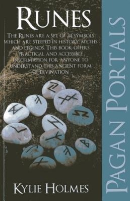 Cover: 9781846945311 | Pagan Portals - Runes | Kylie Holmes | Taschenbuch | Englisch | 2013