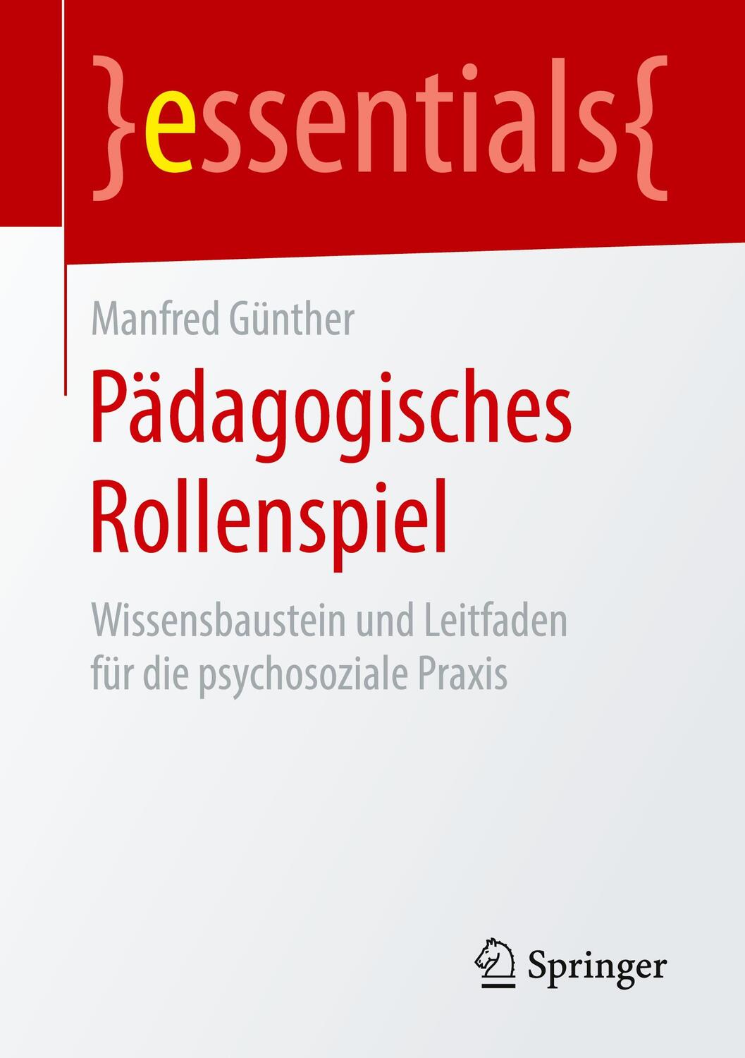 Cover: 9783658227920 | Pädagogisches Rollenspiel | Manfred Günther | Taschenbuch | 2018