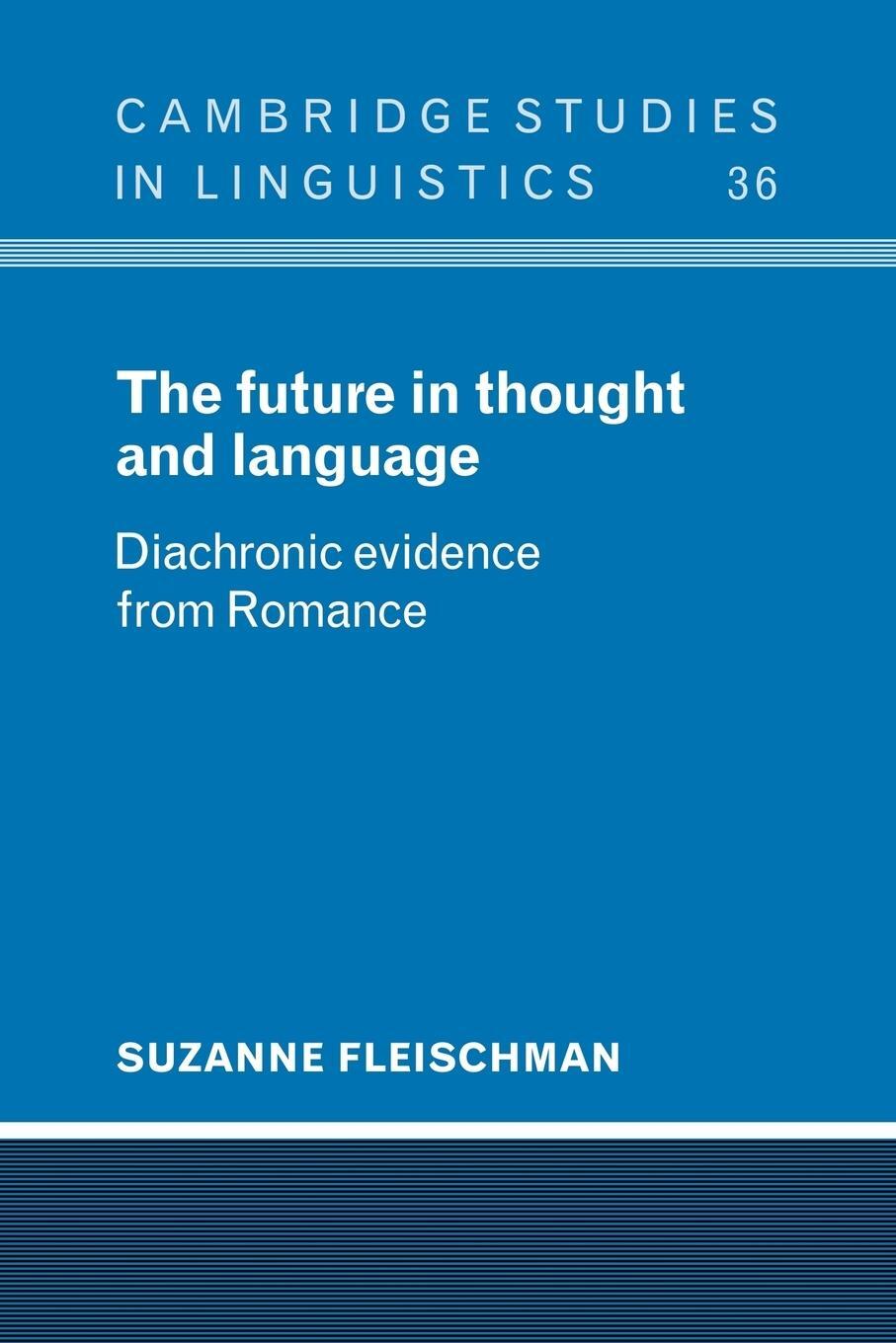 Cover: 9780521105705 | The Future in Thought and Language | Diachronic Evidence from Romance