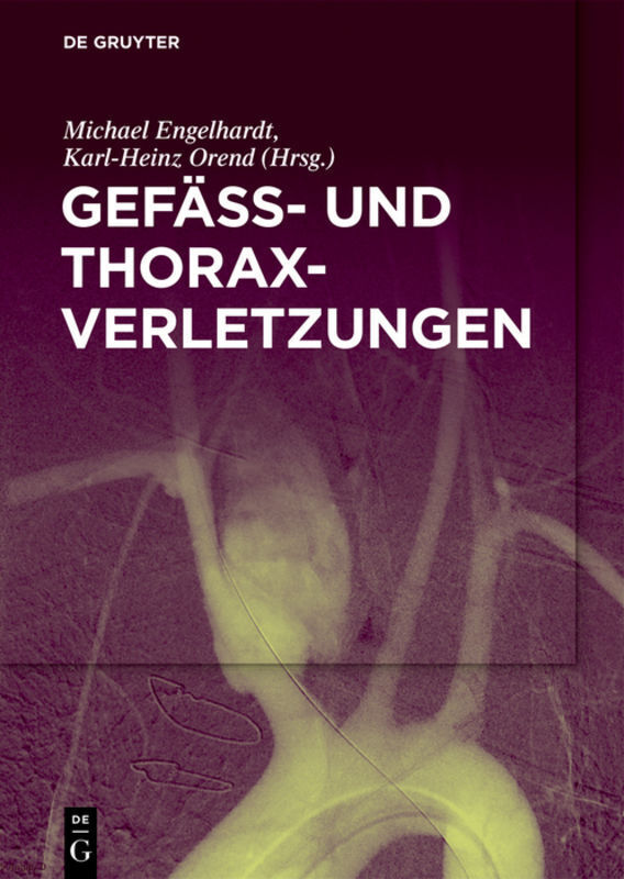 Cover: 9783110639711 | Gefäß- und Thoraxverletzungen | Michael Engelhardt (u. a.) | Buch