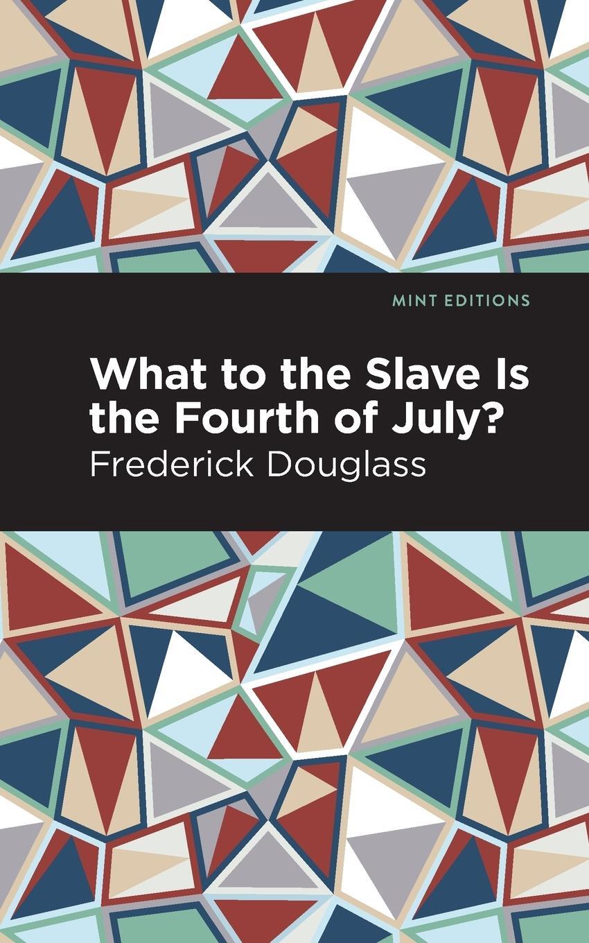 Cover: 9781513290973 | What to the Slave is the Fourth of July? | Frederick Douglass | Buch