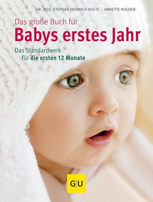 Cover: 9783833825330 | Das große Buch für Babys erstes Jahr | Annette Nolden (u. a.) | Buch