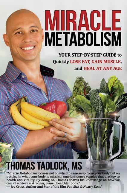 Cover: 9781945446214 | Miracle Metabolism: Your Step-by-Step Guide to Quickly Lose Fat,...