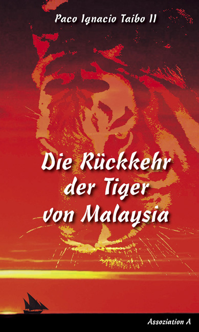 Cover: 9783862414123 | Die Rückkehr der Tiger von Malaysia | Roman | Paco Ignacio II Taibo