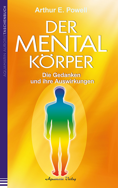 Cover: 9783894276447 | Der Mentalkörper | Die Gedanken und ihre Auswirkungen | Powell | Buch