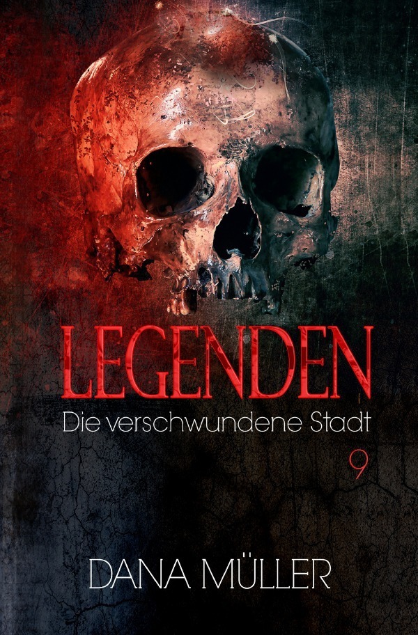 Cover: 9783750292444 | Legenden 9 | Die verschwundene Stadt | Dana Müller | Taschenbuch