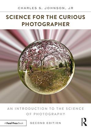 Cover: 9780415793261 | Science for the Curious Photographer | Jr. Johnson | Taschenbuch
