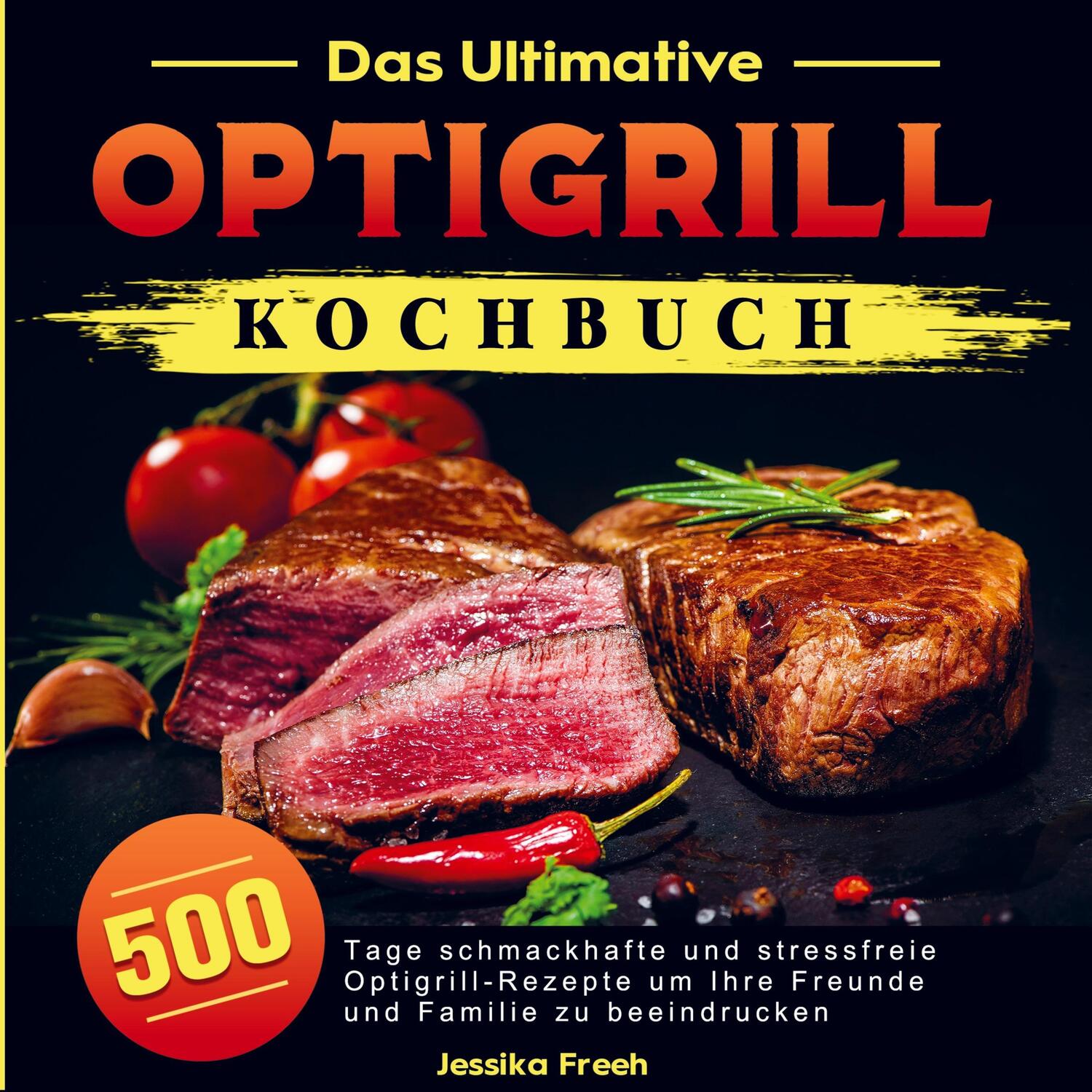 Cover: 9789403659978 | Das Ultimative Optigrill Kochbuch | Jessika Freeh | Taschenbuch