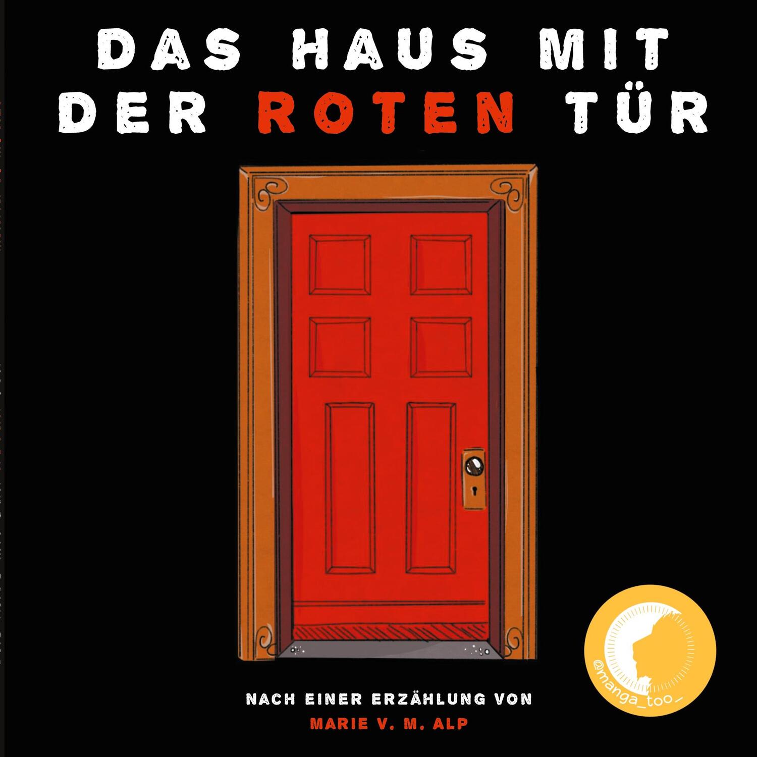 Cover: 9783753441733 | Das Haus mit der roten Tür | Nach einer Erzählung von Marie V. M. Alp