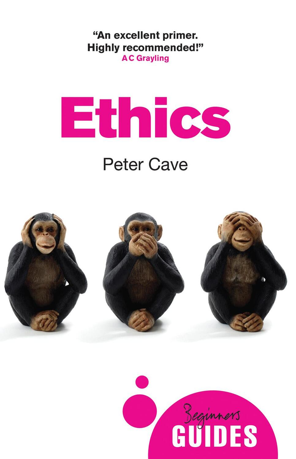 Cover: 9781780745763 | Ethics | A Beginner's Guide | Peter Cave | Taschenbuch | Englisch