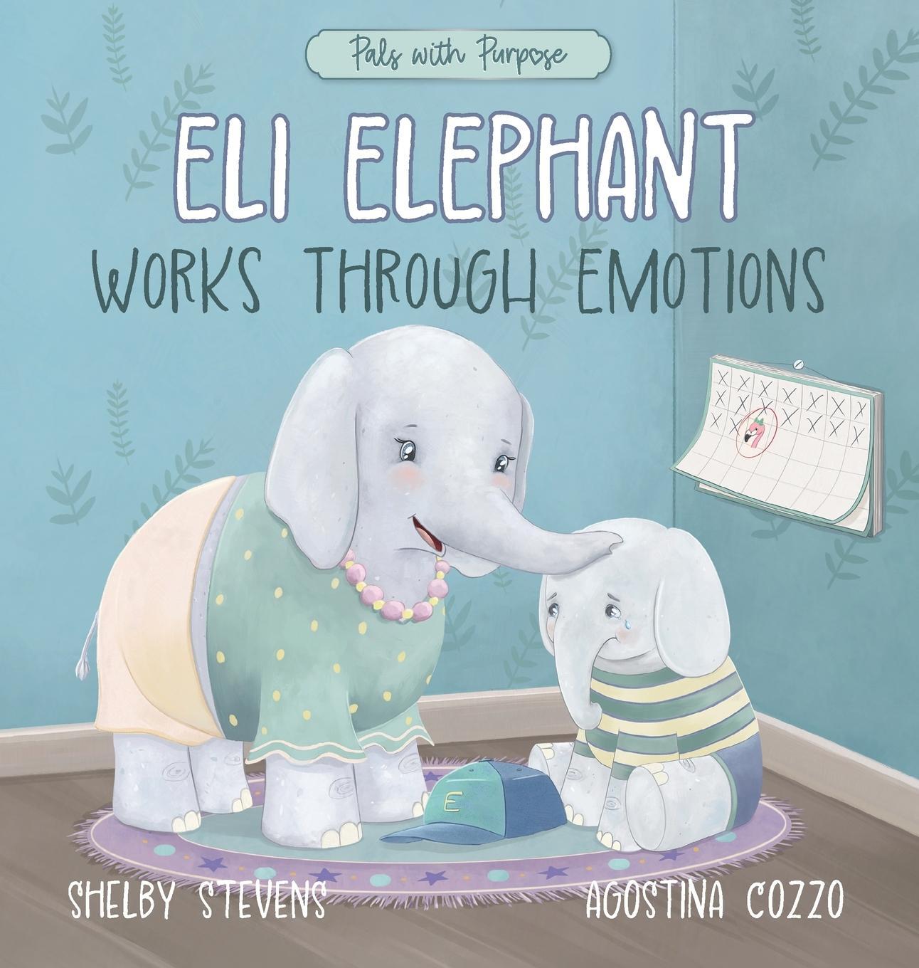Cover: 9798986134659 | Eli Elephant Works Through Emotions | Shelby S Stevens | Buch | 2024