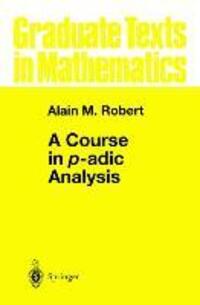 Cover: 9781441931504 | A Course in p-adic Analysis | Alain M. Robert | Taschenbuch | Englisch