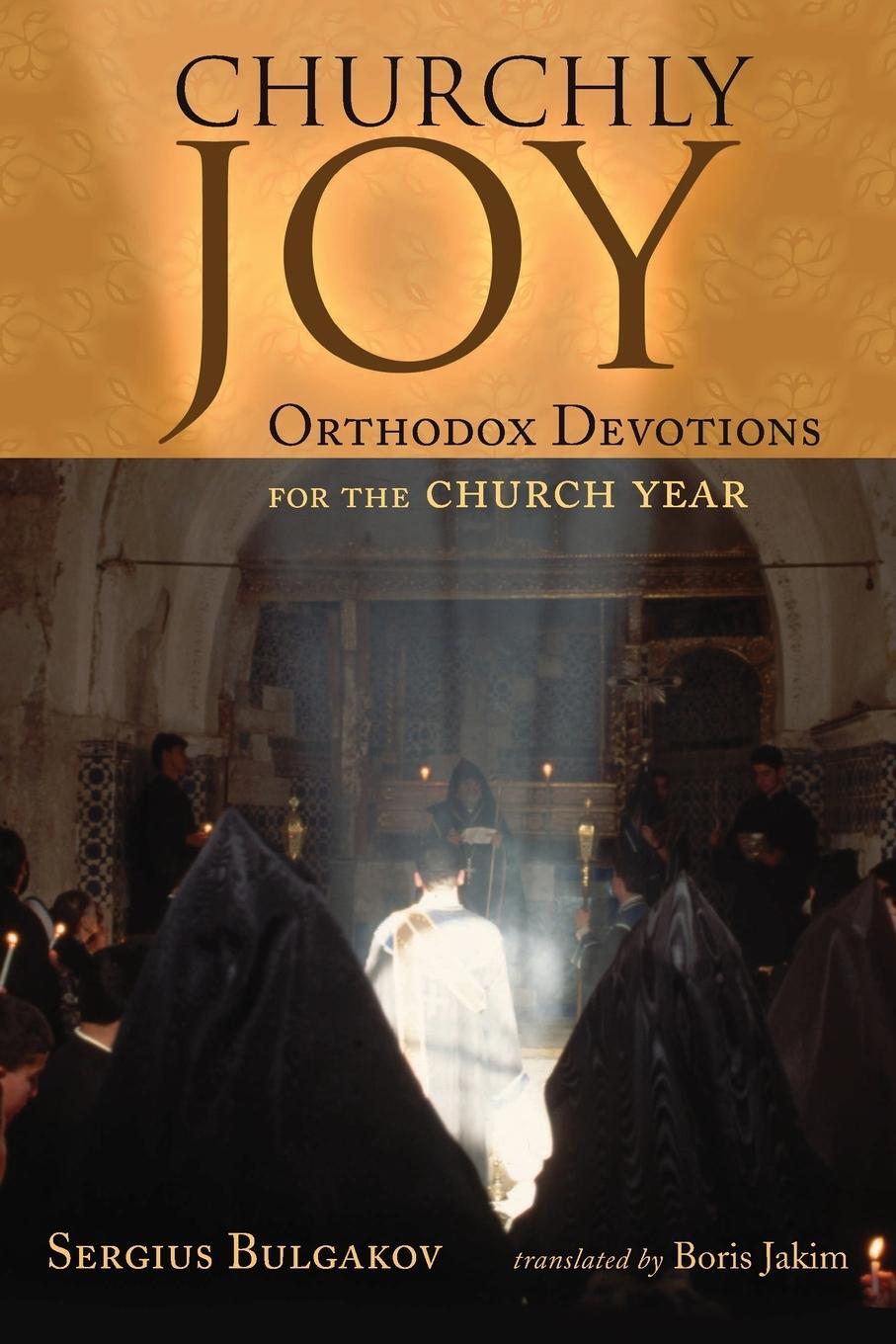Cover: 9780802848345 | Churchly Joy | Orthodox Devotions for the Church Year | Bulgakov