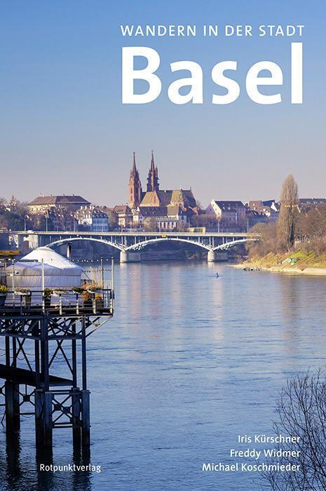 Cover: 9783858696700 | Wandern in der Stadt Basel | Iris Kürschner (u. a.) | Taschenbuch