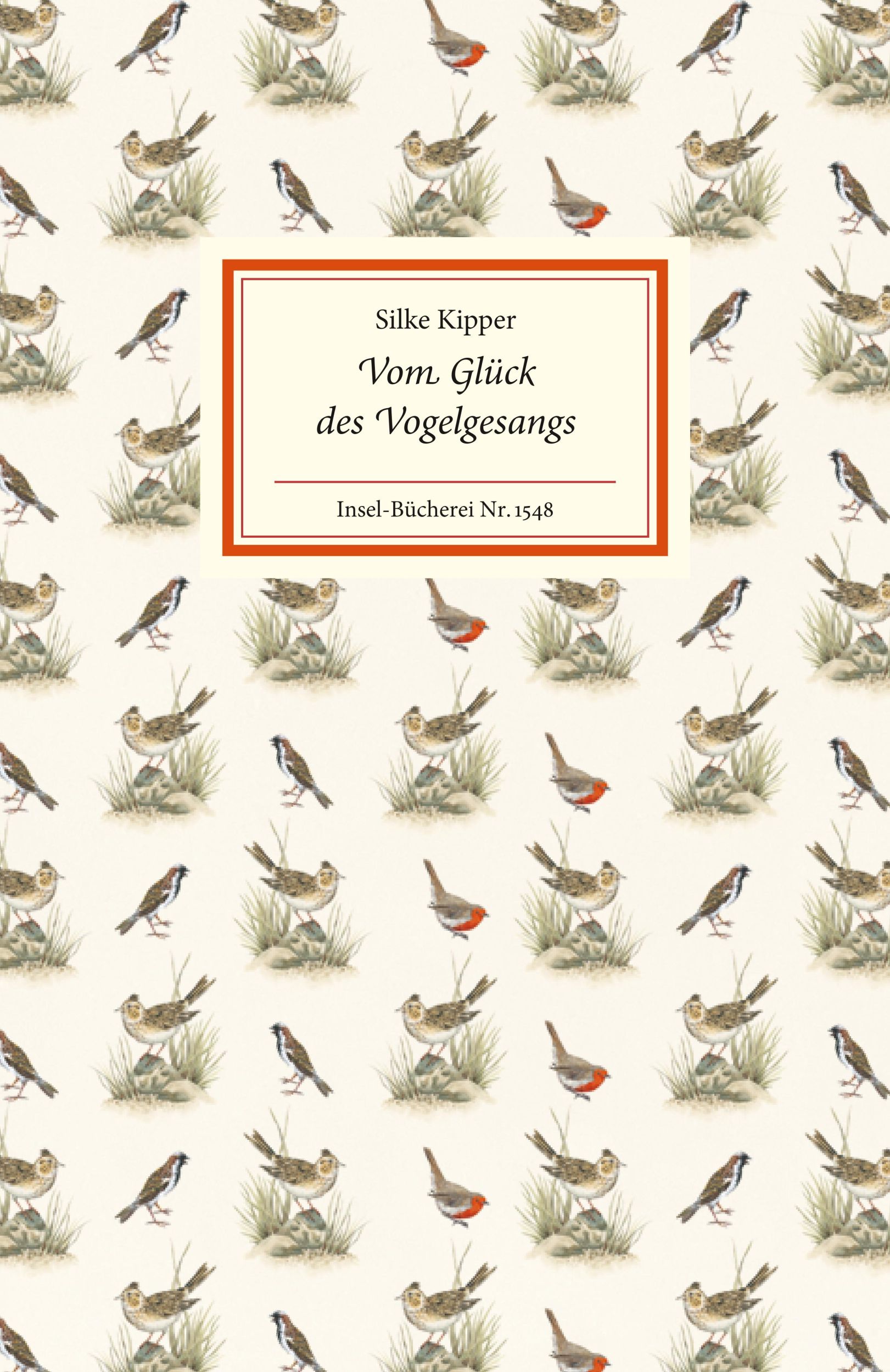 Cover: 9783458195481 | Vom Glück des Vogelgesangs | Silke Kipper | Buch | Insel-Bücherei