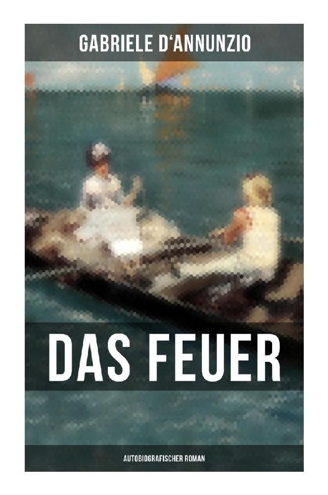 Cover: 9788027263325 | Das Feuer (Autobiografischer Roman) | Gabriele D'Annunzio | Buch