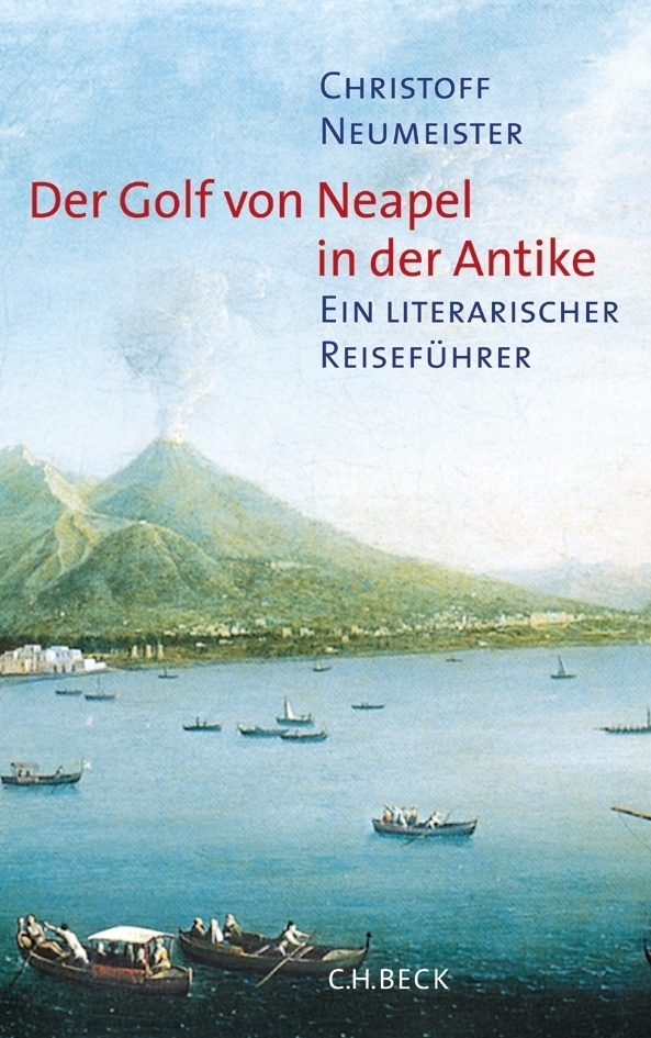 Cover: 9783406517587 | Der Golf von Neapel in der Antike | Ein literarischer Reiseführer