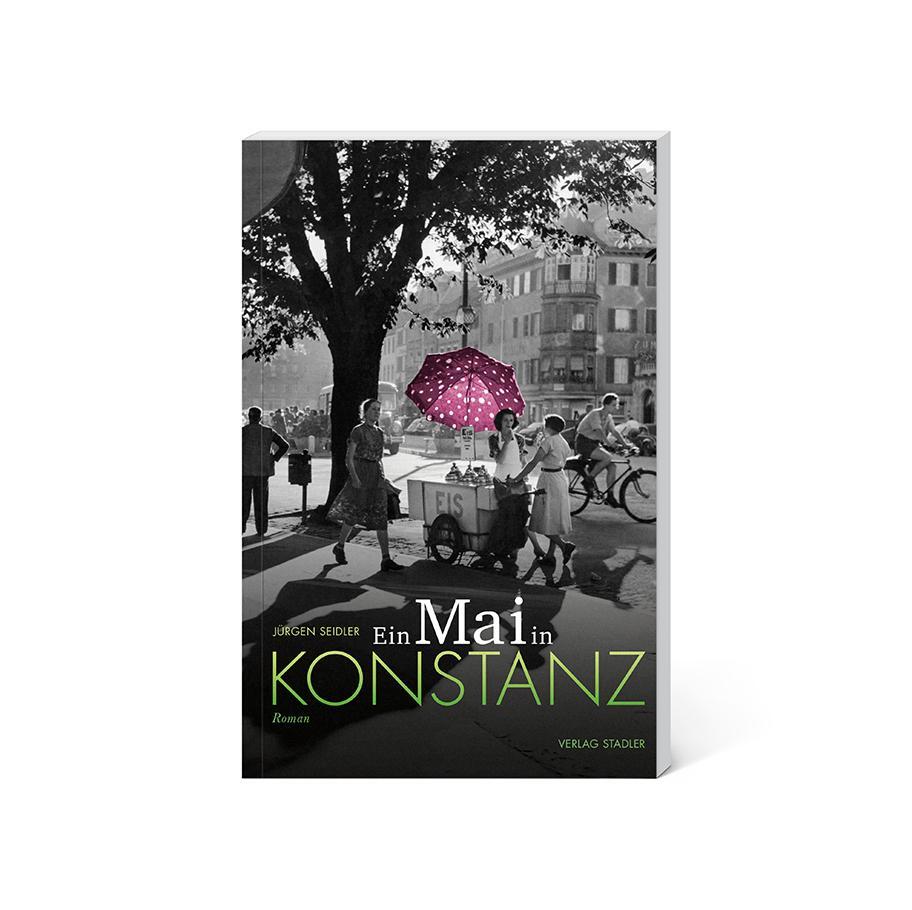 Cover: 9783797707468 | Ein Mai in Konstanz | Jürgen Seidler | Taschenbuch | Deutsch | 2019