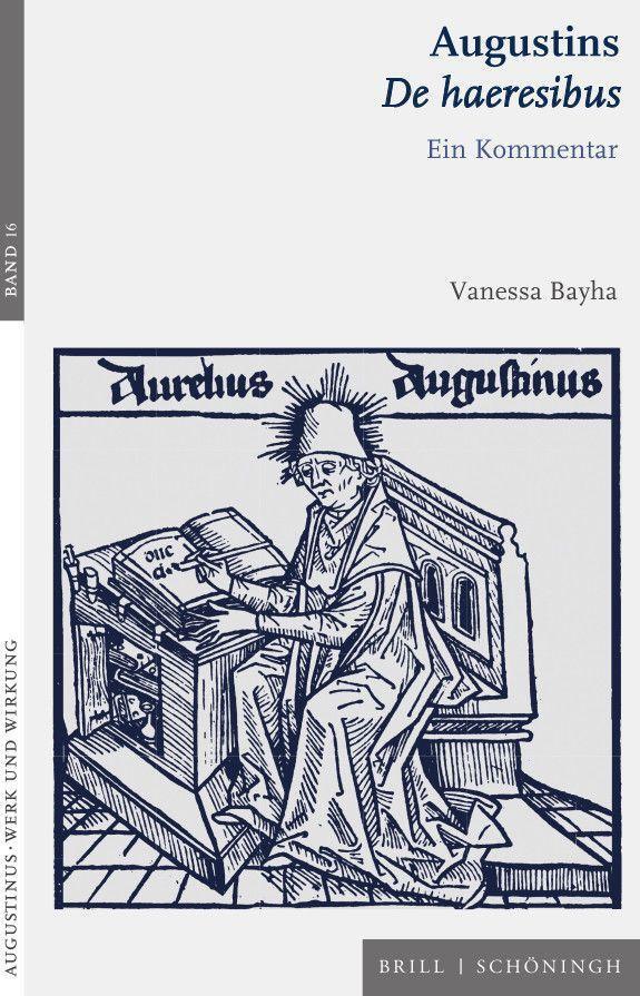 Cover: 9783506790774 | Augustins De haeresibus | Ein Kommentar | Vanessa Bayha | Taschenbuch