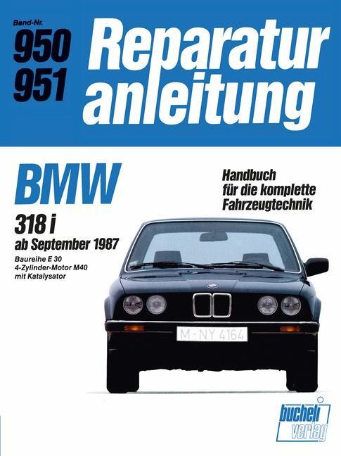 Cover: 9783716817513 | BMW 318i: ab September 1987 | Taschenbuch | Reparaturanleitungen