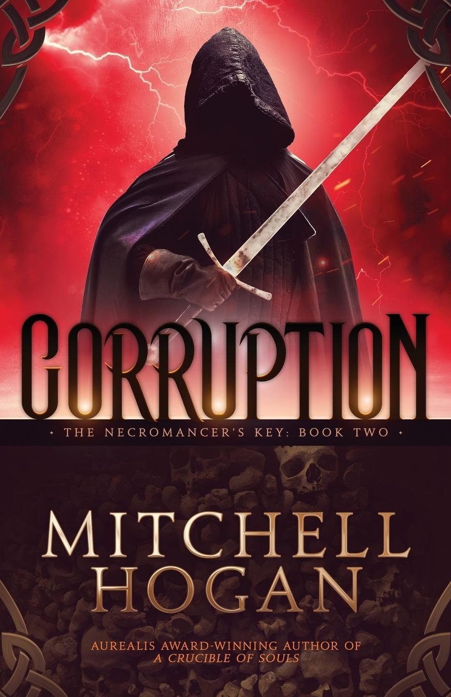 Cover: 9780648850922 | Corruption | Mitchell Hogan | Taschenbuch | The Necromancer's Key