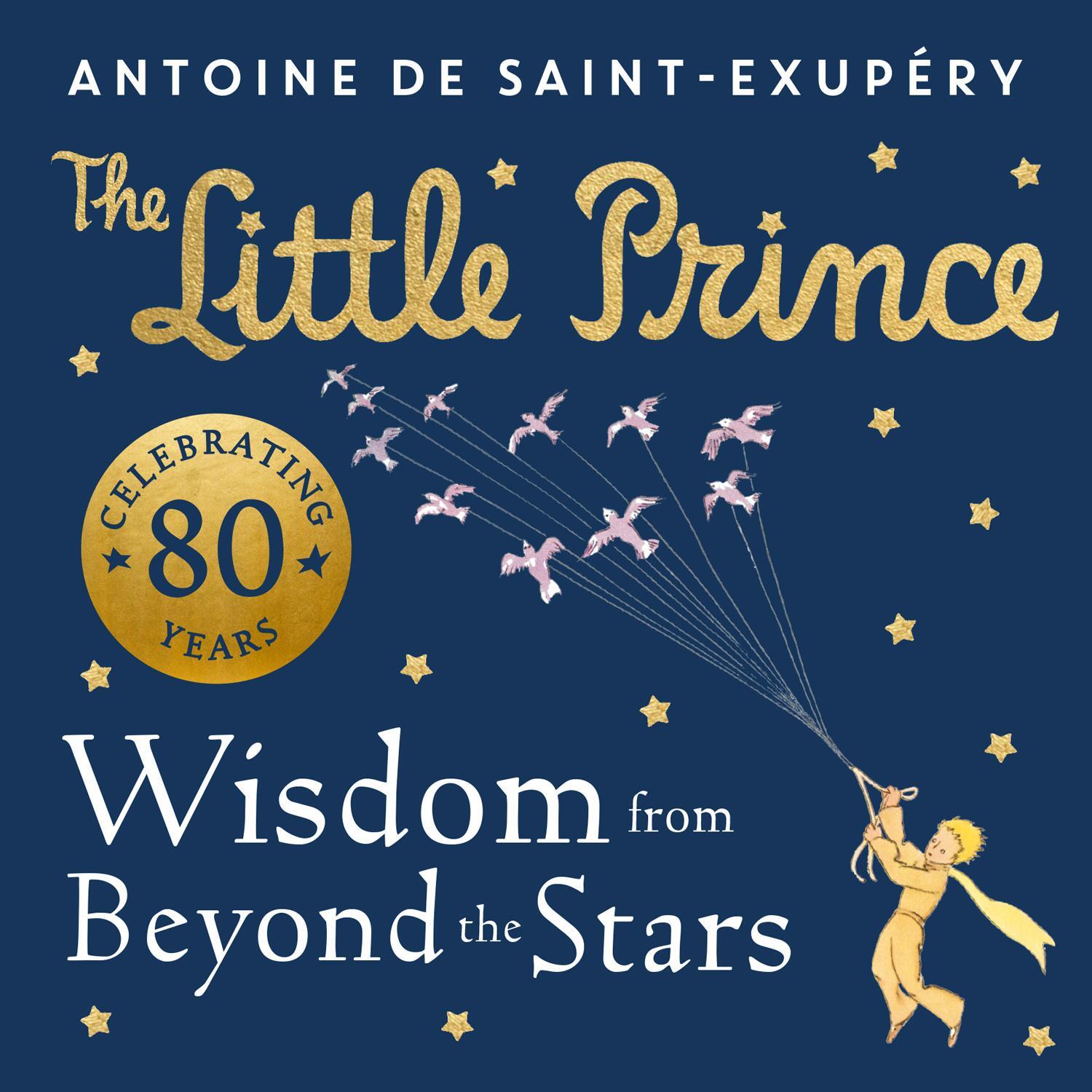 Cover: 9780008589622 | The Little Prince: Wisdom from Beyond the Stars | Saint-Exupéry | Buch