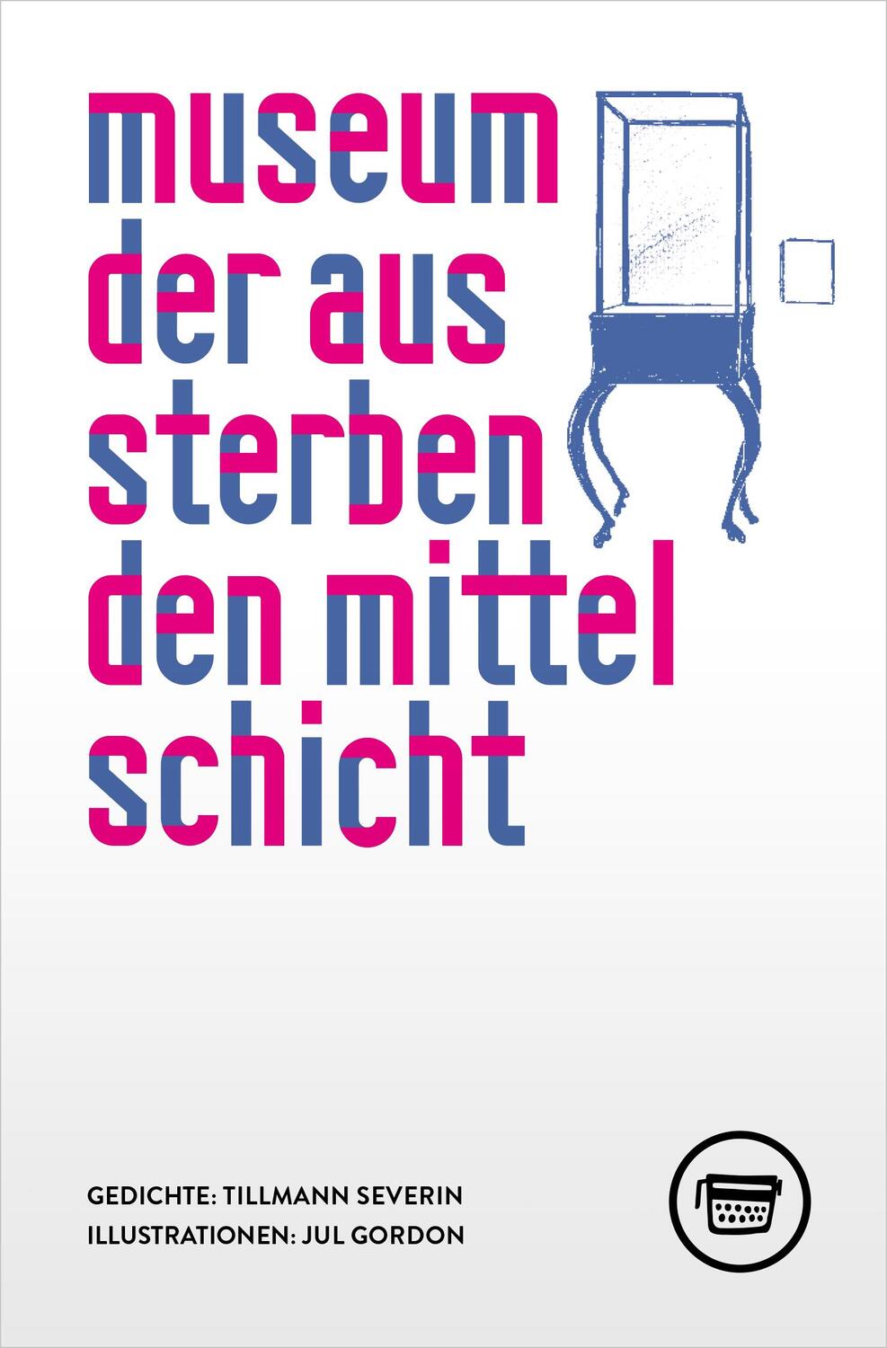 Cover: 9783910320055 | museum der aussterbenden mittelschicht | Tillmann Severin | Buch