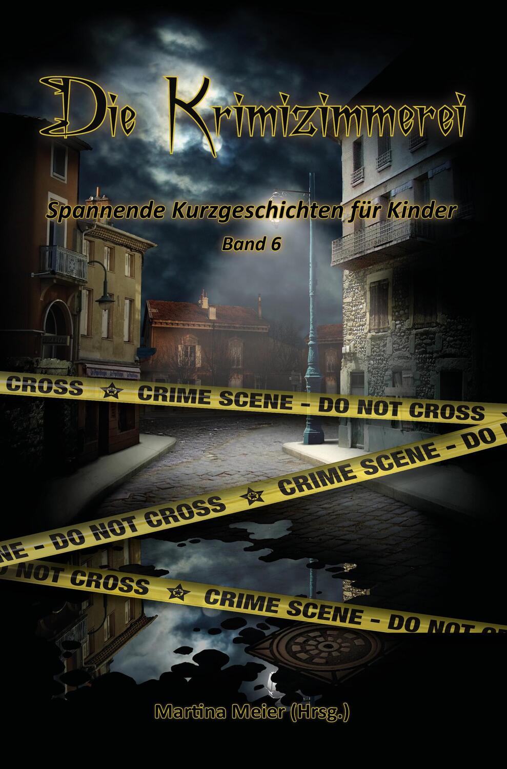 Cover: 9783990511190 | Die Krimizimmerei | Spannende Kurzgeschichten für Kinder Band 6 | Buch