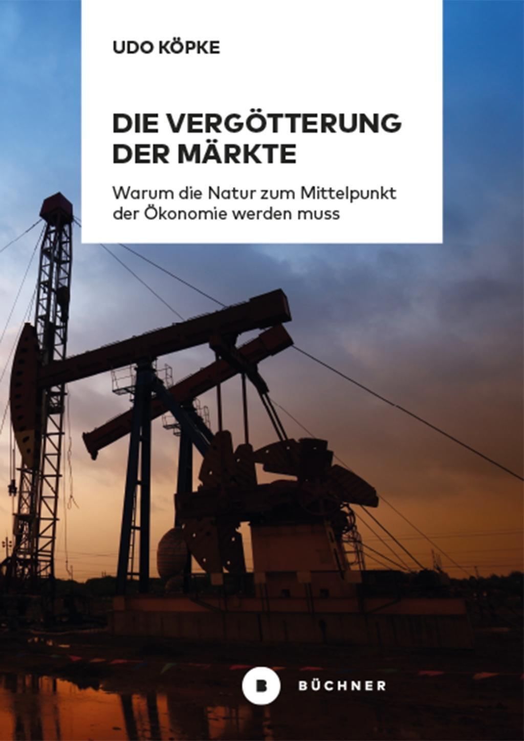 Cover: 9783963171383 | Die Vergötterung der Märkte | Udo Köpke | Taschenbuch | 242 S. | 2018