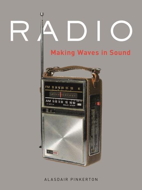Cover: 9781789140781 | Radio | Making Waves in Sound | Alasdair Pinkerton | Buch | Gebunden
