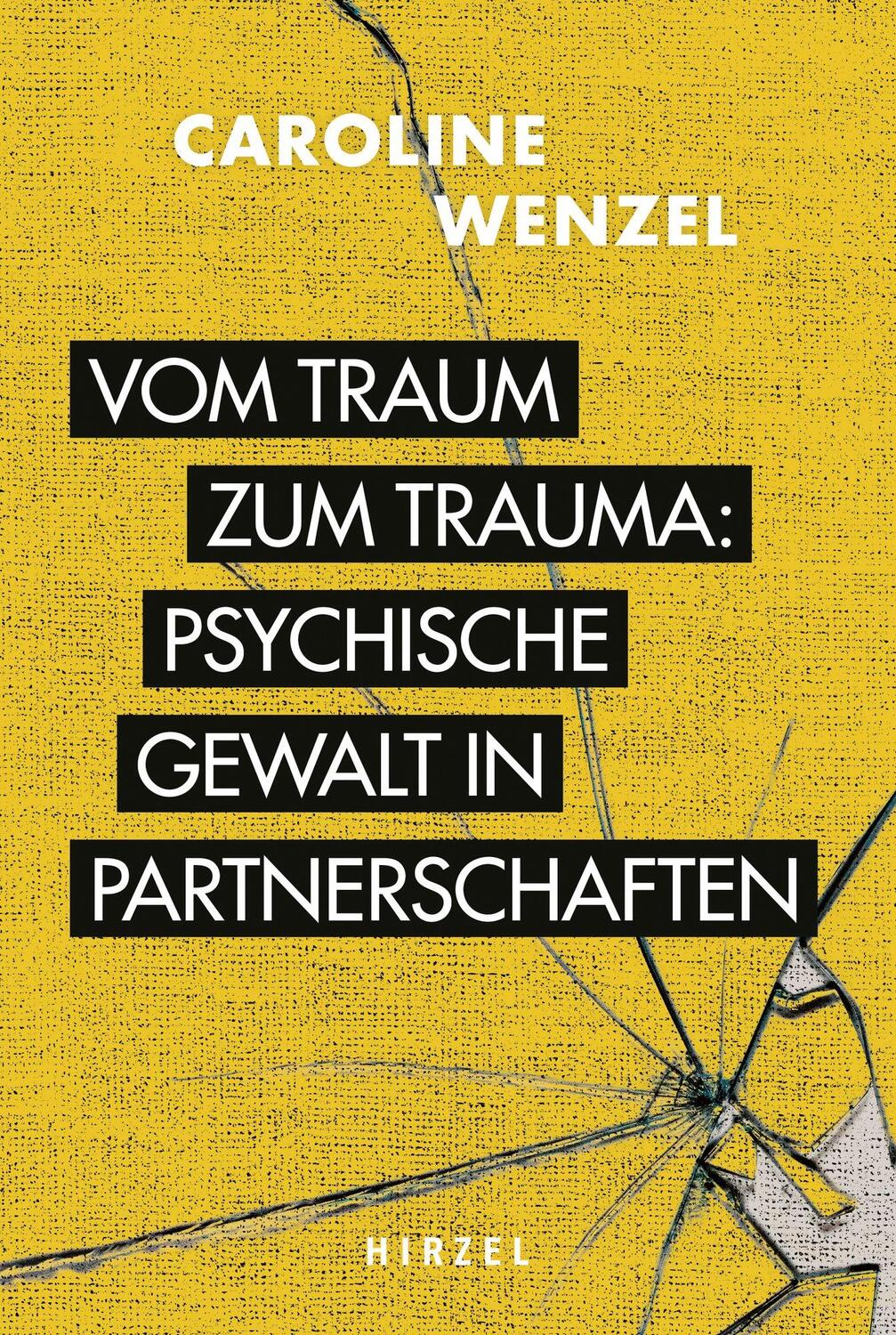 Cover: 9783777630892 | Vom Traum zum Trauma. Psychische Gewalt in Partnerschaften. | Wenzel