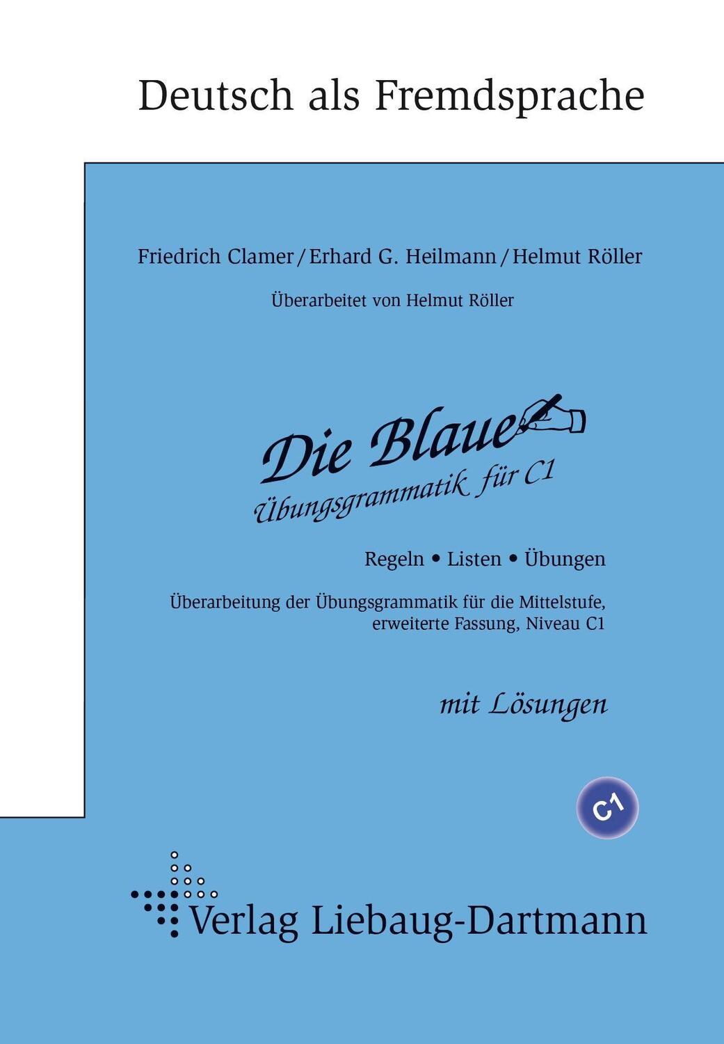 Cover: 9783964250087 | Die Blaue. Übungsgrammatik für C1 | Friedrich Clamer (u. a.) | Buch