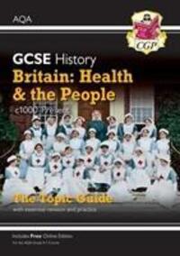 Cover: 9781789082845 | GCSE History AQA Topic Guide - Britain: Health and the People:...