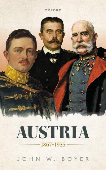 Cover: 9780198221296 | Austria 1867-1955 | John W. Boyer | Buch | Gebunden | Englisch | 2022