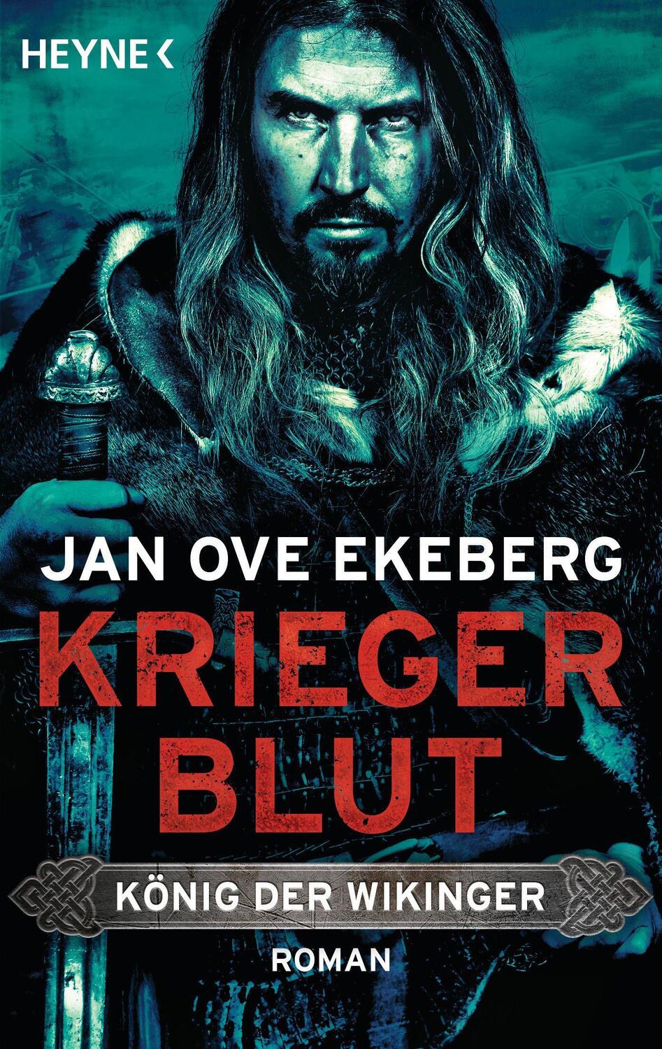 Cover: 9783453471436 | Kriegerblut - König der Wikinger | König der Wikinger 2 - Roman | Buch