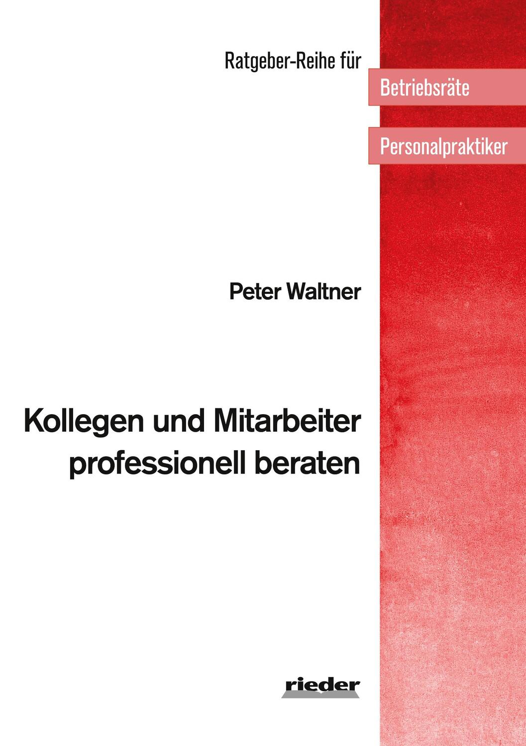 Cover: 9783949340123 | Kollegen und Mitarbeiter professionell beraten | Peter Waltner | Buch