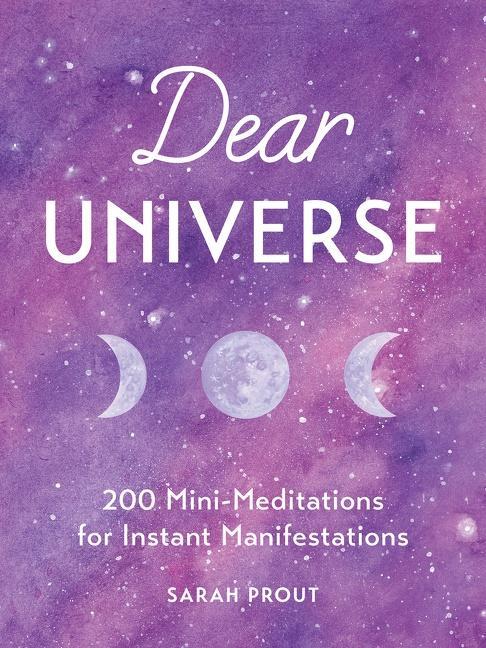 Cover: 9781328604309 | Dear Universe: 200 Mini-Meditations for Instant Manifestations | Prout