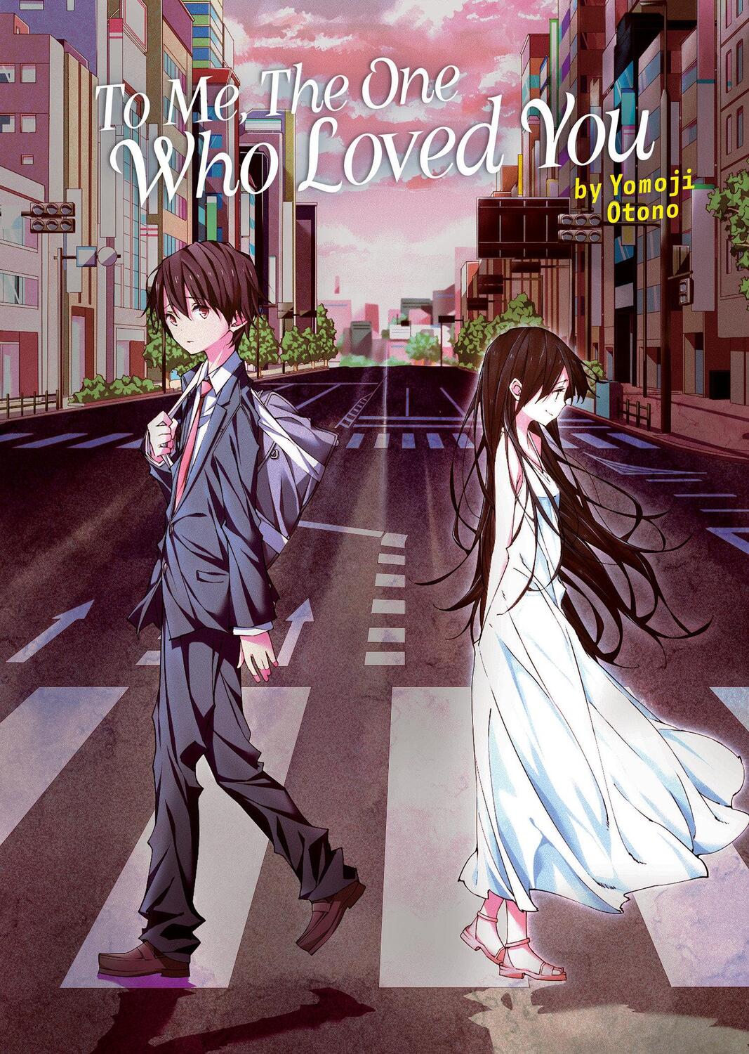 Cover: 9781685797287 | To Me, The One Who Loved You (Light Novel) | Yomoji Otono | Buch