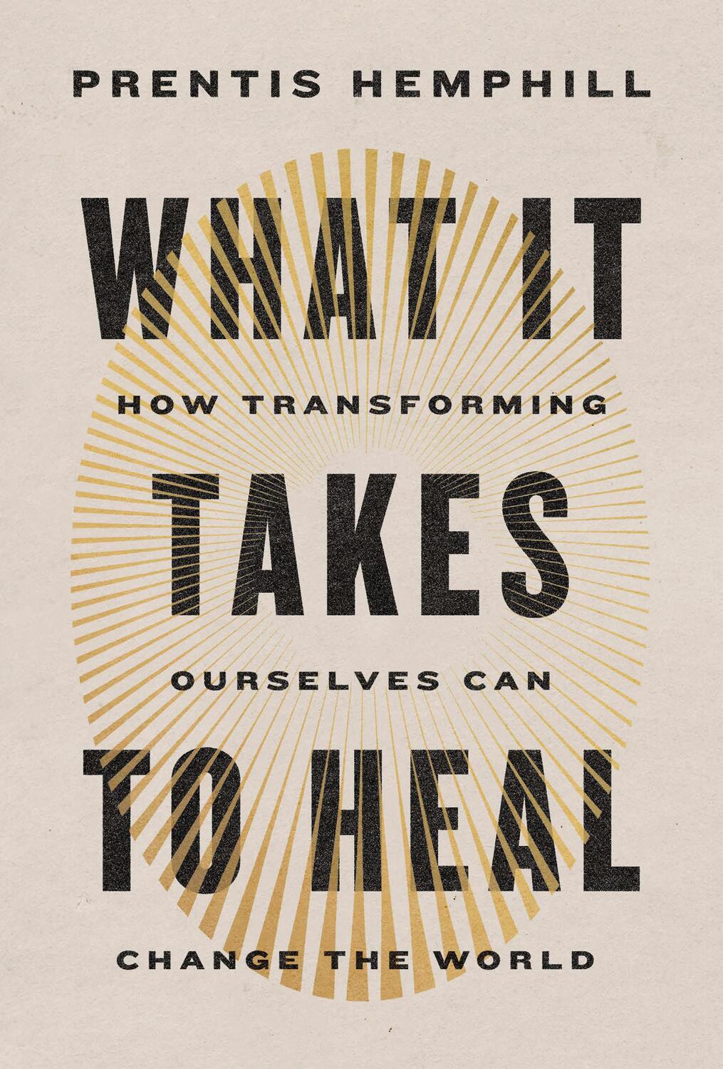 Cover: 9780593596838 | What It Takes to Heal | Prentis Hemphill | Buch | Englisch | 2024