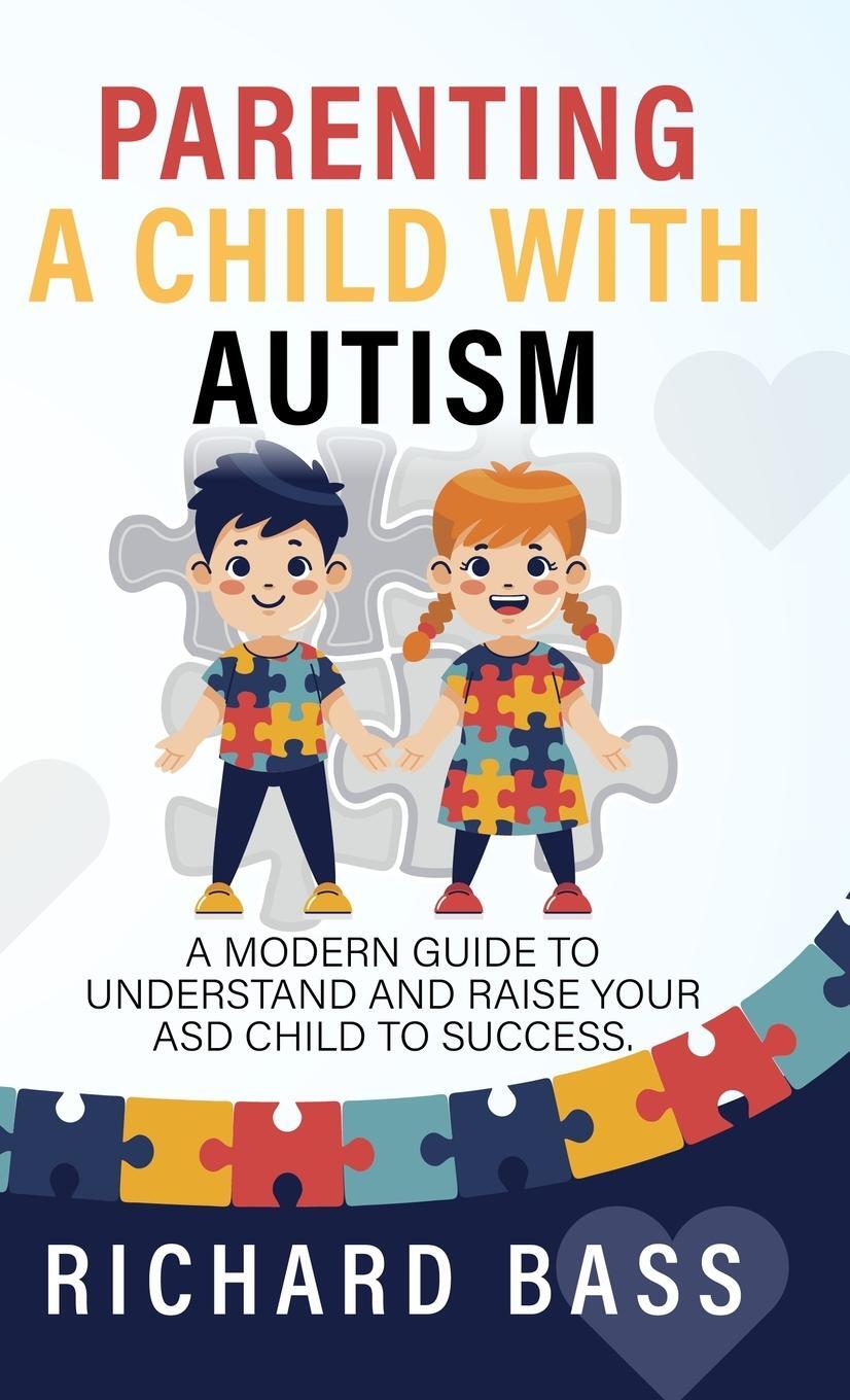 Cover: 9781958350072 | Parenting a Child with Autism | Richard Bass | Buch | Englisch | 2022