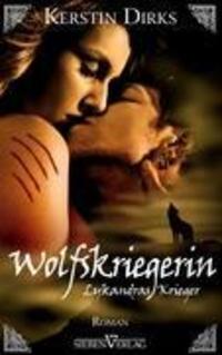 Cover: 9783941547063 | Wolfskriegerin | Lykandras Krieger 03 | Kerstin Dirks | Taschenbuch