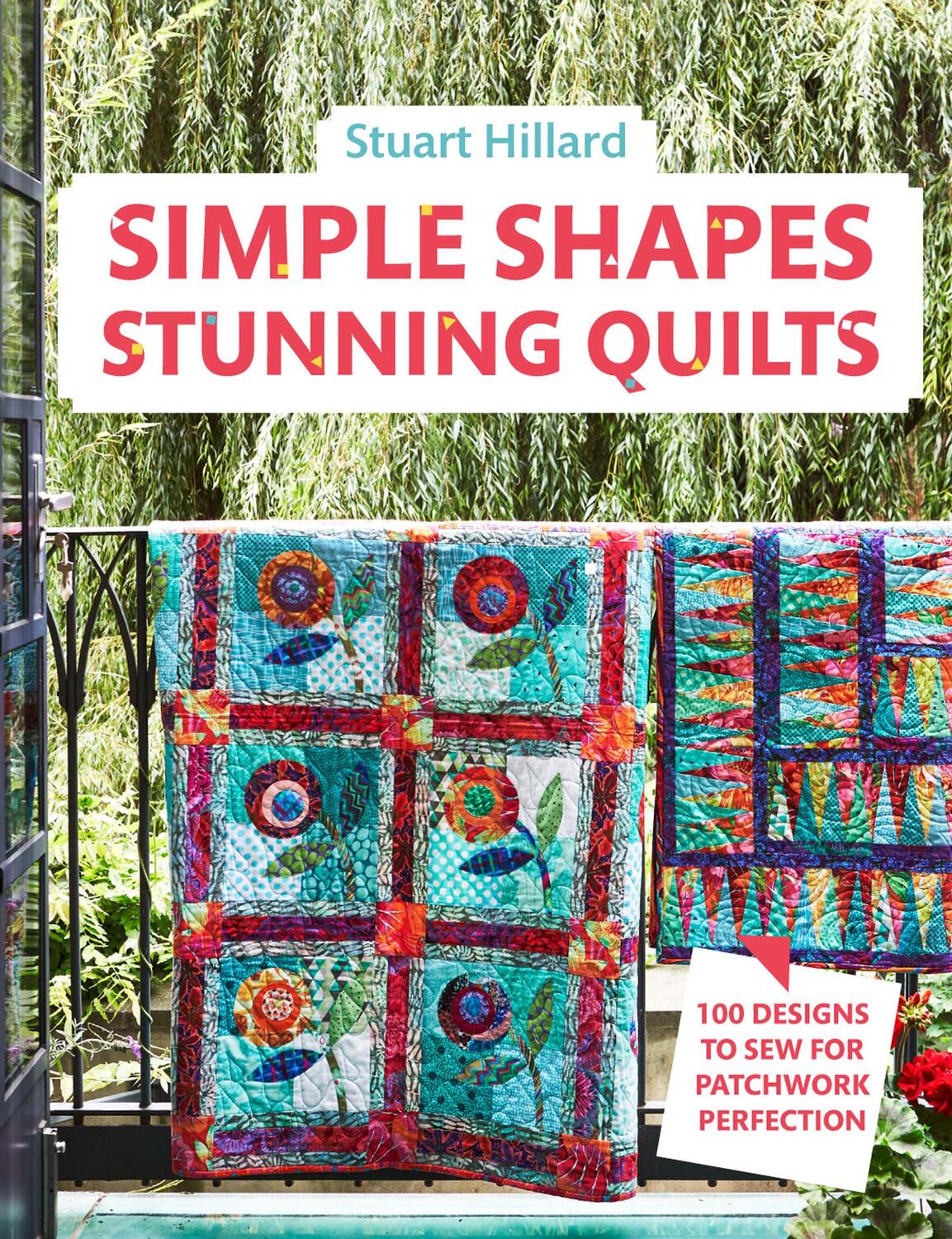 Cover: 9781911624394 | Simple Shapes Stunning Quilts | Stuart Hillard | Buch | Gebunden