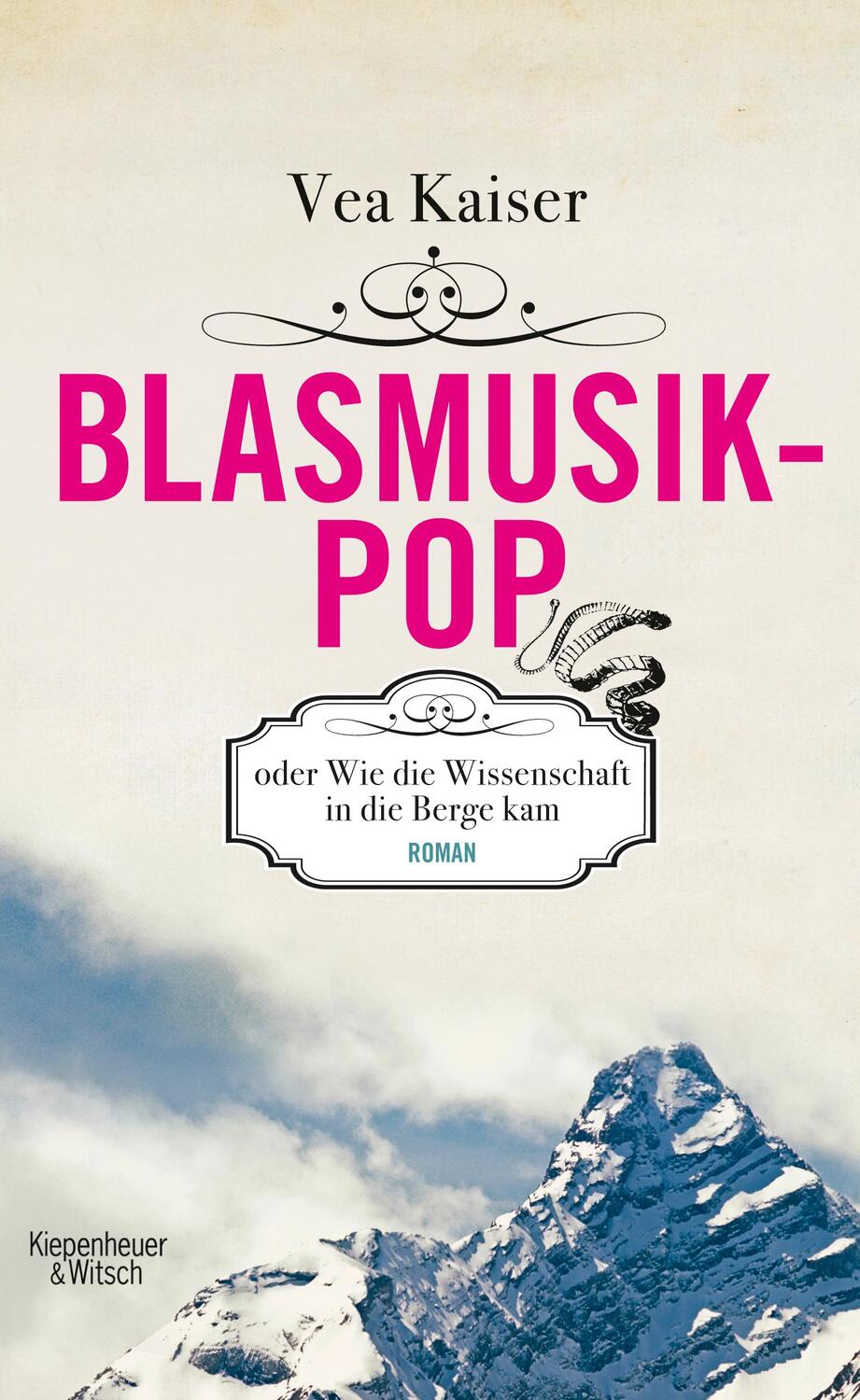 Cover: 9783462044645 | Blasmusikpop oder Wie die Wissenschaft in die Berge kam | Vea Kaiser