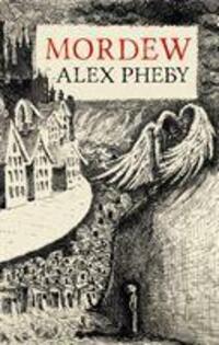 Cover: 9781913111021 | Mordew | Alex Pheby | Buch | Englisch | 2020 | Galley Beggar Press