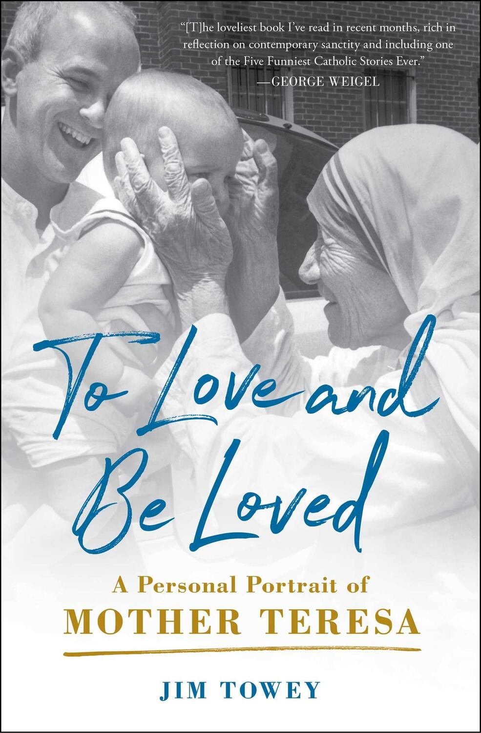 Cover: 9781982195632 | To Love and Be Loved | A Personal Portrait of Mother Teresa | Towey