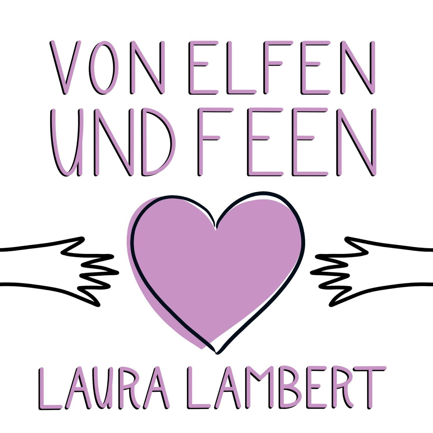 Cover: 9783757861940 | Von Elfen und Feen | Laura Lambert | Taschenbuch | Booklet | 36 S.