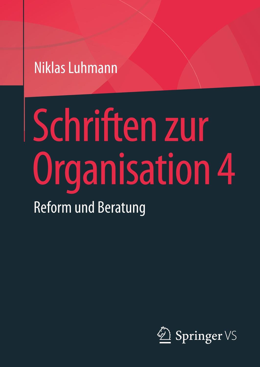 Cover: 9783658232191 | Schriften zur Organisation 4 | Reform und Beratung | Niklas Luhmann