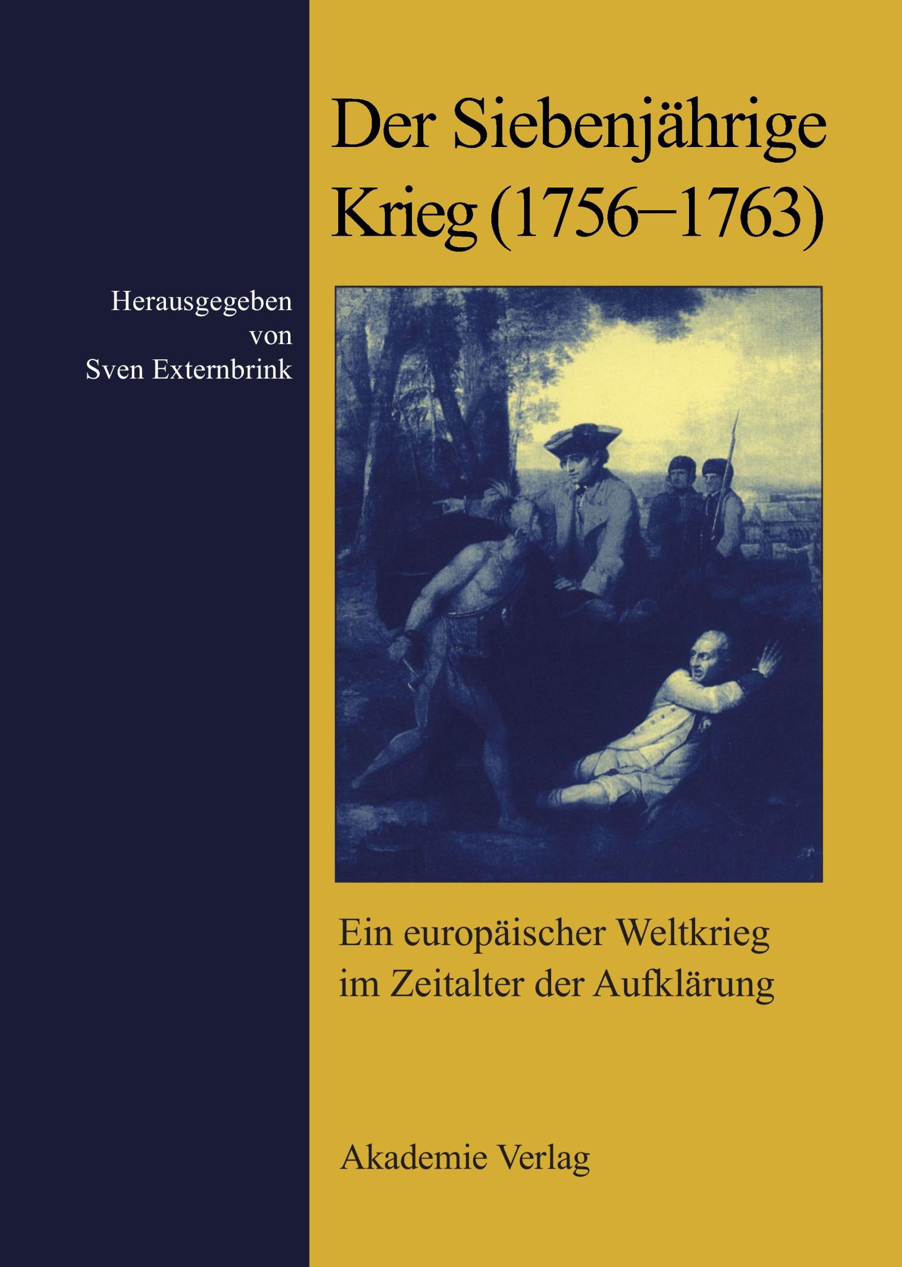 Cover: 9783050043104 | Der Siebenjährige Krieg (1756-1763) | Sven Externbrink | Buch | 296 S.